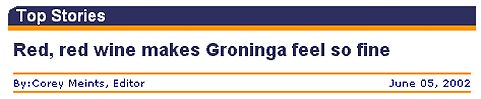 Red, red wine makes Groninga feel so fine